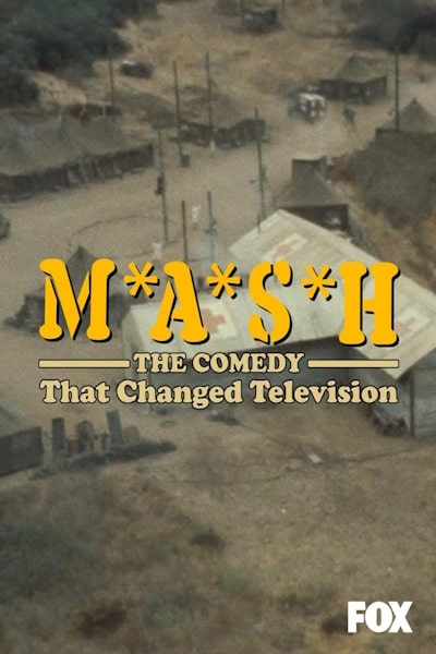 M A S H: The Comedy That Changed Television
